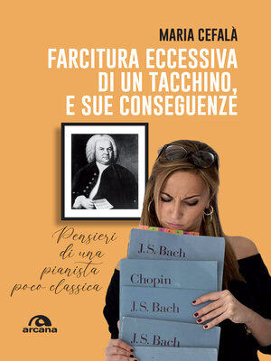 cover image of Farcitura eccessiva di un tacchino, e sue conseguenze